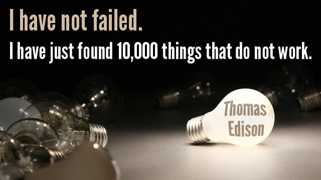 I Have Not Failed I Just Found I Have Not Failed I Just Found